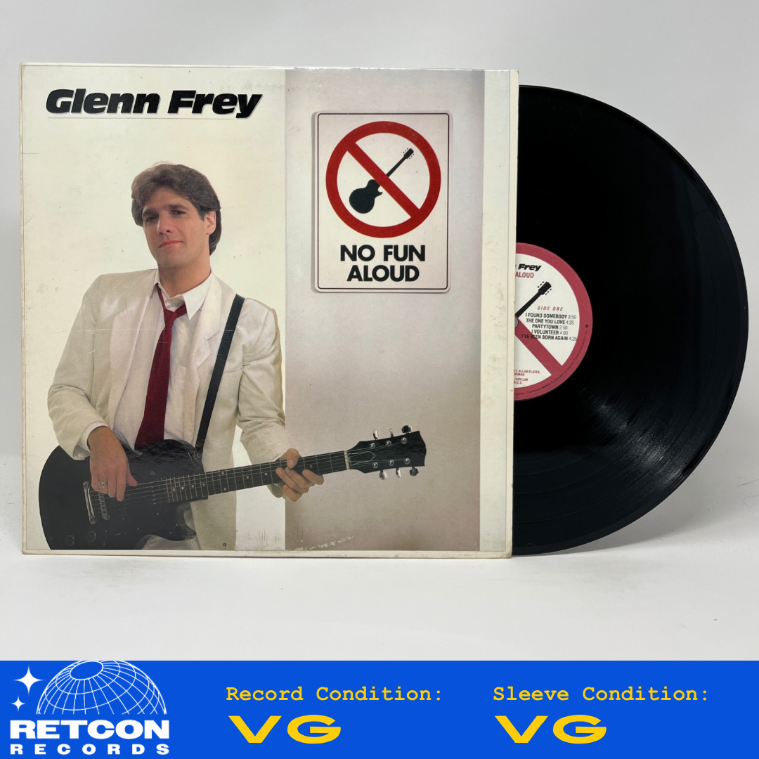 Glenn Frey : No Fun Aloud (LP,Album,Stereo)