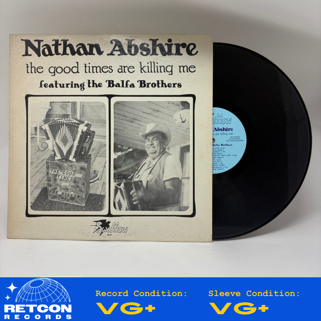 Nathan Abshire Featuring The Balfa Brothers : The Good Times Are Killing Me (LP,Album)