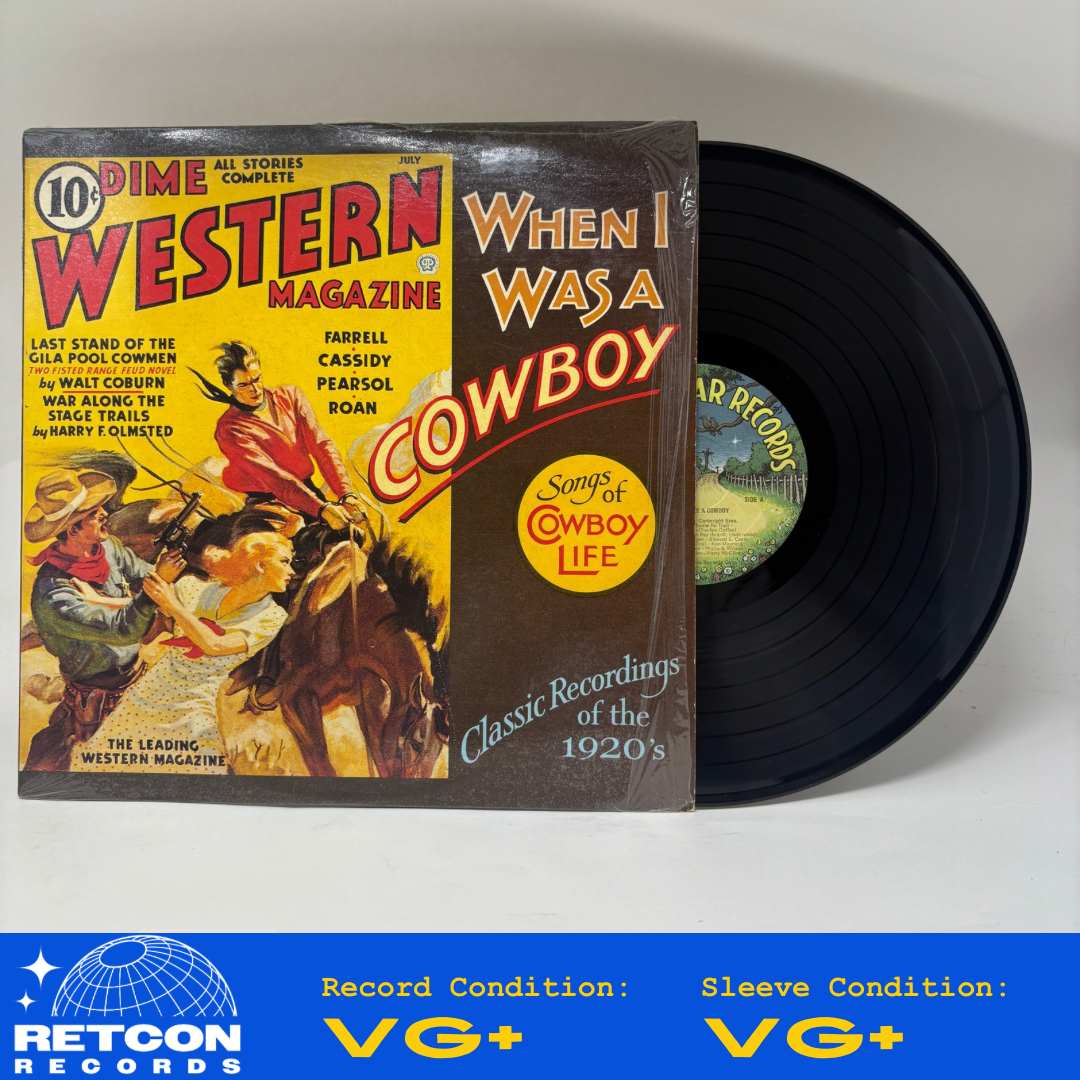 Various : When I Was A Cowboy - Songs Of Cowboy Life - Classic Recordings Of The 1920's (LP,Compilation)